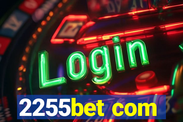 2255bet com